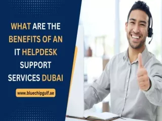 What are the Benefits of an IT HelpDesk Support Services Dubai