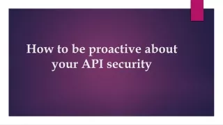 How to be proactive about your API security