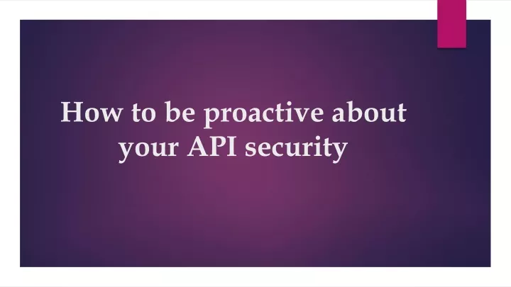 how to be proactive about your api security
