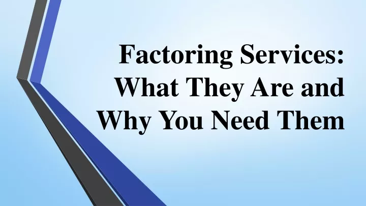 factoring services what they are and why you need them