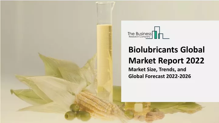 biolubricants global market report 2022 market