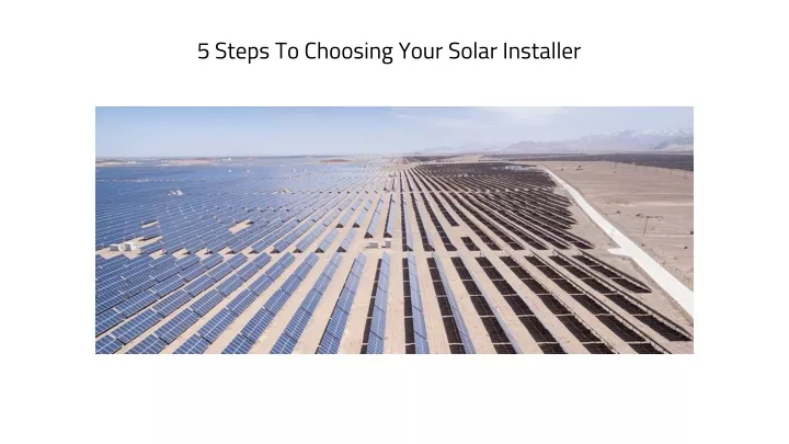 5 steps to choosing your solar installer