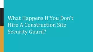 What Happens If You Don’t Hire A Construction Site Security Guard