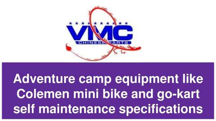 adventure camp equipment like colemen mini bike