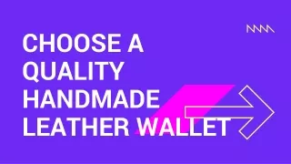 Choose a Quality Handmade Leather Wallet