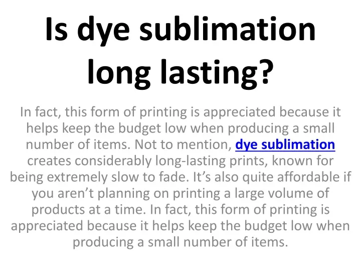 is dye sublimation long lasting