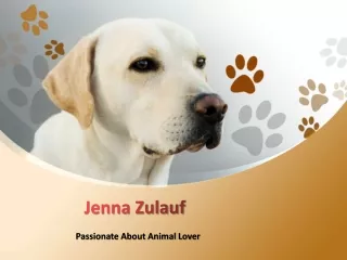 Jenna Zulauf - Passionate About Animal Lover