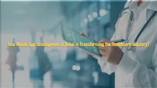 How Mobile App Development in Dubai is Transforming the Healthcare Industry?