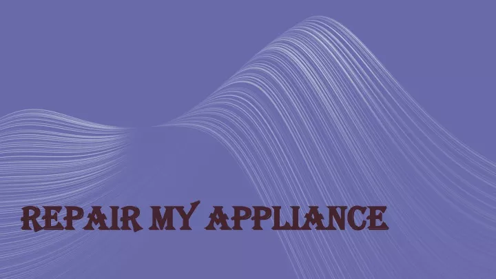 repair my appliance