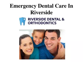 Emergency Dental Care In Riverside