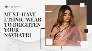 Must-Have Ethnic Wear To Brighten Your Navratri