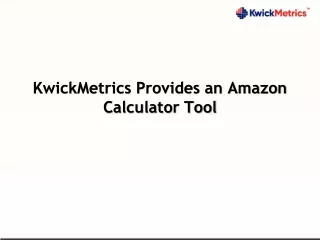 kwickmetrics provides an amazon calculator tool