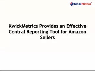 kwickmetrics provides an effective central
