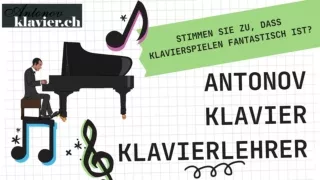 Antonov Piano - the Professional Piano Teacher In Switzerland