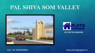 Pal Shiva Som Valley Sector 2&35 | Affordable Plots Sohna