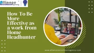 How To Be More Effective as a work from home headhunter