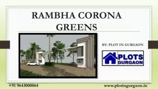 Rambha Corona Greens Sector 5 | Residential Plots Sohna