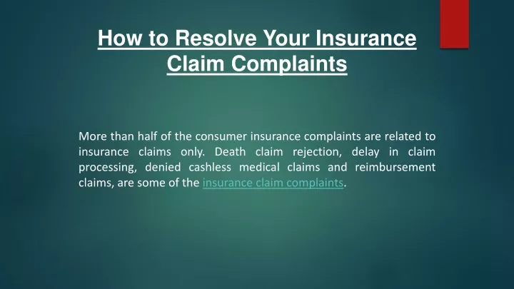 how to resolve your insurance claim complaints