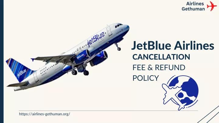 PPT - JetBlue Airlines Cancellation Policy PowerPoint Presentation ...