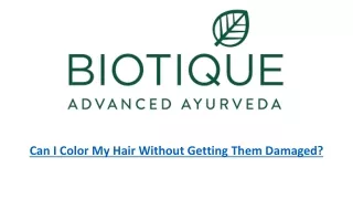 can i color my hair without getting them damaged