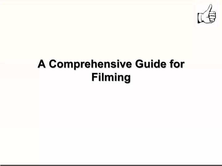 a comprehensive guide for filming