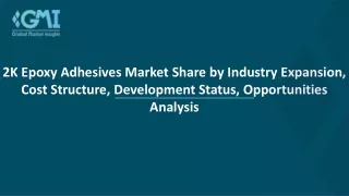 2K Epoxy Adhesives Market