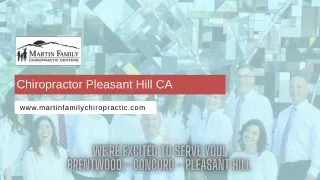Chiropractor Pleasant Hill CA - www.martinfamilychiropractic.com
