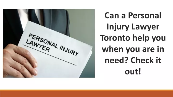 can a personal injury lawyer toronto help