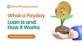 What a Payday Loan Is and How It Works - Direct Payday Loans