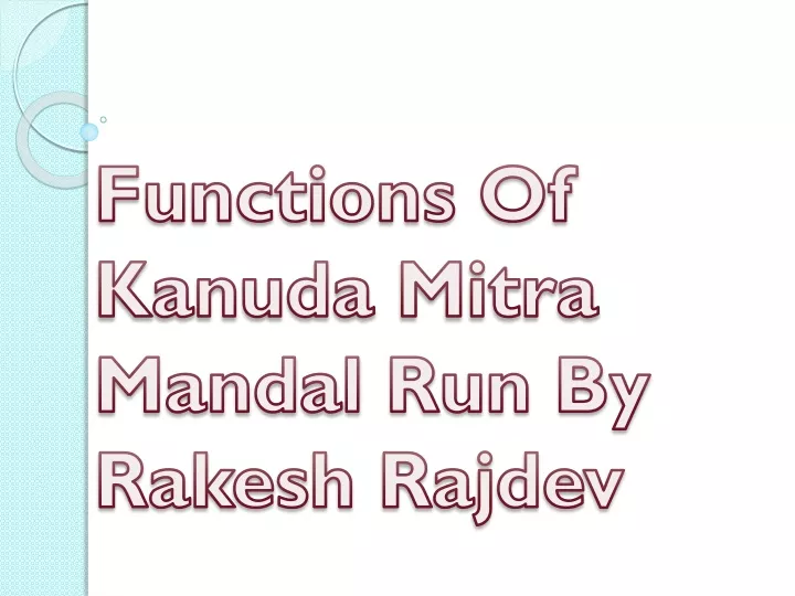 functions of kanuda mitra mandal run by rakesh rajdev