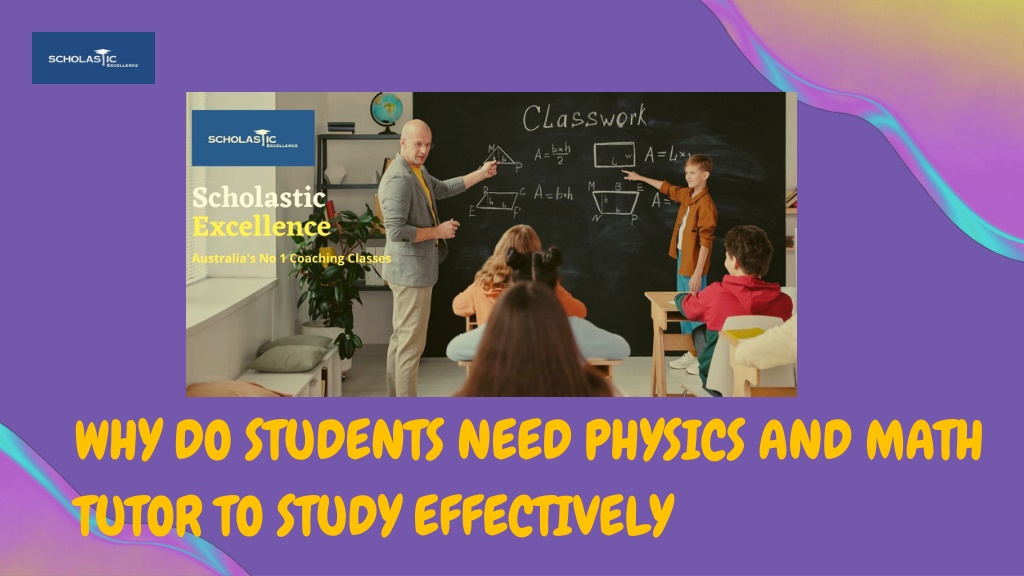 PPT - WHY DO STUDENTS NEED PHYSICS AND MATH TUTOR TO STUDY EFFECTIVELY ...