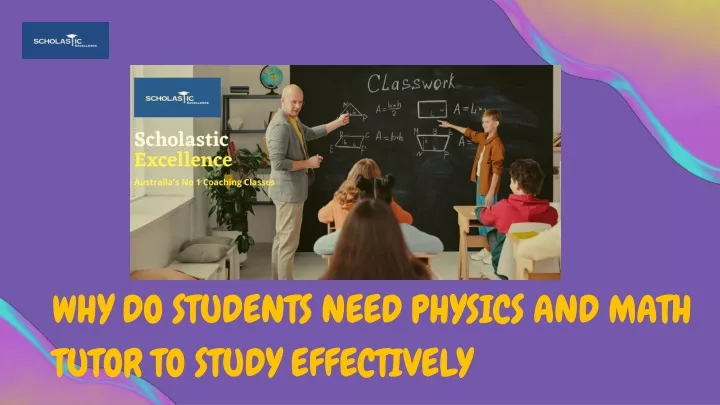 why do students need physics and math tutor