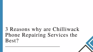 3 Reasons why are Chilliwack Phone Repairing Services the Best