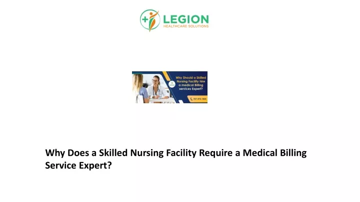 why does a skilled nursing facility require