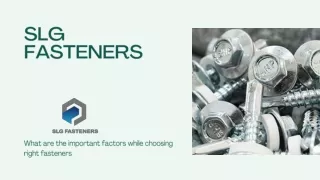 Fasteners: Choose the Best And Right One | SLG Fasteners