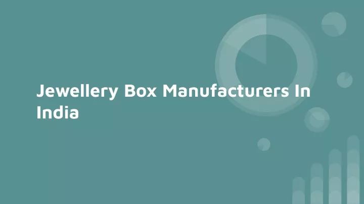 PPT - Jewellery Box Manufacturers In India PowerPoint Presentation 