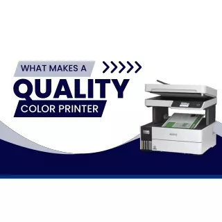 What Makes A Quality Color Printer