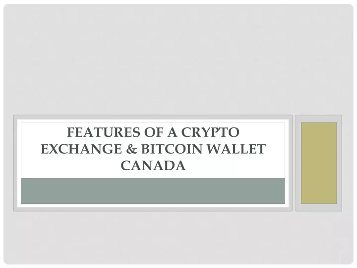 features of a crypto exchange bitcoin wallet canada