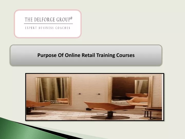 purpose of online retail training courses