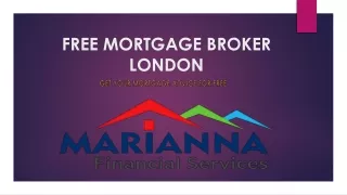 Marianna Fs Free Mortgage Broker in London