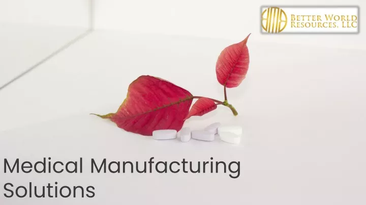 medical manufacturing solutions