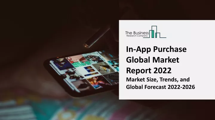 in app purchase global market report 2022 market