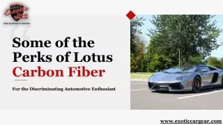 Some of the Perks of Lotus Carbon Fiber