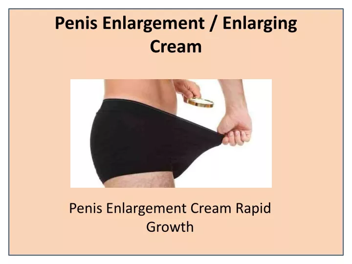 penis enlargement enlarging cream