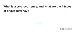 What is a cryptocurrency, and what are the 4 types of cryptocurrency7_
