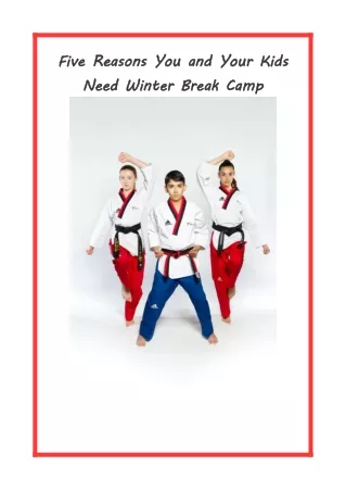 Five Reasons You and Your Kids Need Winter Break Camp