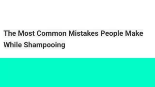 the most common mistakes people make while