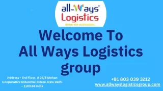 All ways Logistic group best logistics provider in india