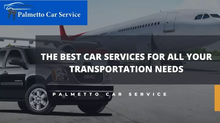 the best car services for all your transportation