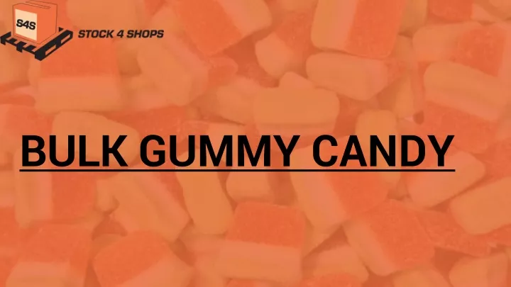 bulk gummy candy